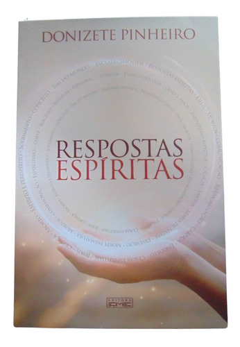 Respostas Espiritas - Donizete Pinheiro - Eme