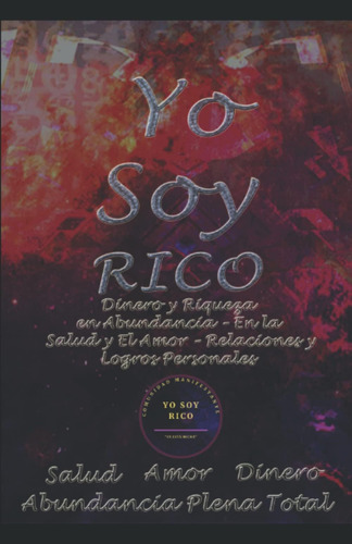 Libro: Yo Soy Rico: Dinero Y Riqueza Abundancia, En Sa