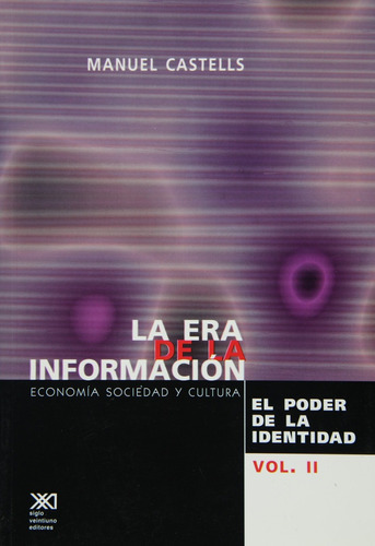 La Era De La Informacion Vol. 2. El Poder De La Identidad - 