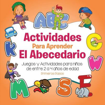 Libro Actividades Para Aprender El Abecedario : Juegos Y ...