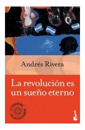 Libro Revolucion Es Un Sueño Eterno (coleccion La Argentina