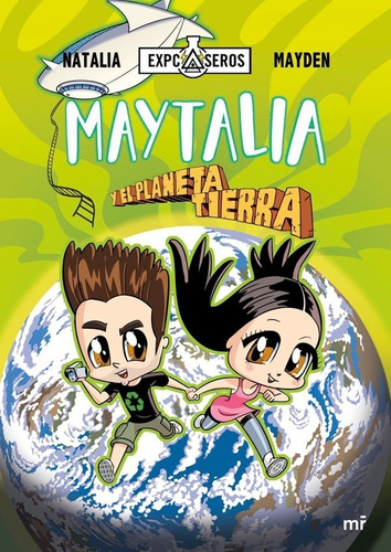 Maytalia Y El Planeta Tierra / Natalia Y Mayden