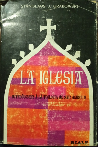 Grabowski La Iglesia Intro. A La Teología De S Agustín A2656