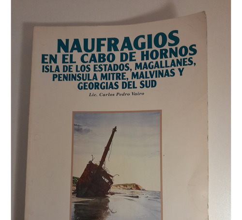 Naufragios En El Cabo De Hornos, Lic.carlos Pedro V (Usado)