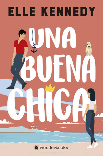 Una Buena Chica, De Elle Kennedy., Vol. 1.0. Editorial Wonderbooks, Tapa Blanda, Edición 1.0 En Español, 2023
