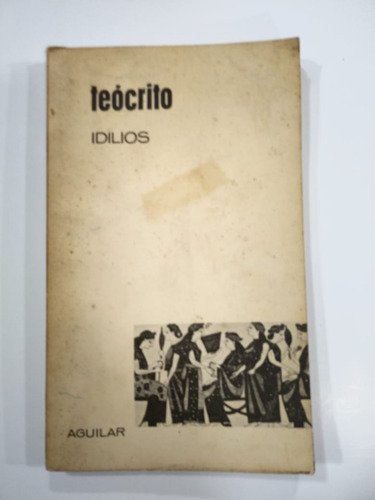 Idilios De Teócrito - Editorial Aguilar, Español (e1) (Usado)