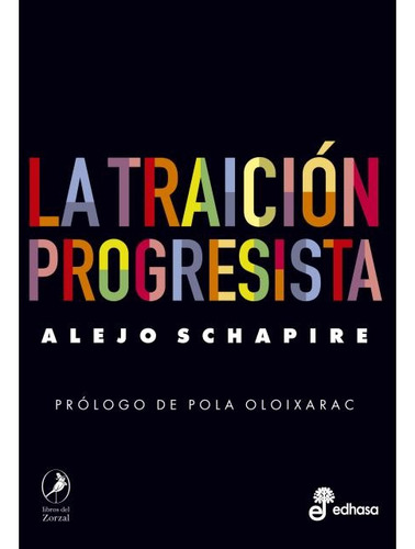 Traición Progresista - Schapire, Alejo