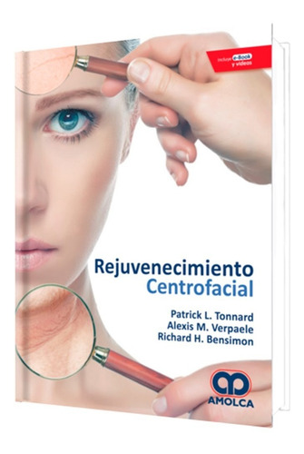 Rejuvenecimiento Centrofacial. Neuromodeladores Y Rellenos.