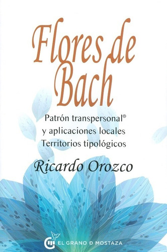 Flores De Bach. Patrón Transpersonal Y Aplicaciones Locales.