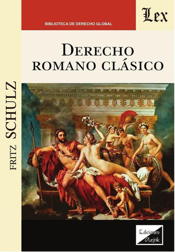 Derecho Romano Clásico, De Schulz. Fritz