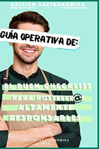 Guia Operativa De: El Buen Checklist; Para Personas, De Gastronómica, Gestión. Editorial Independently Published En Español