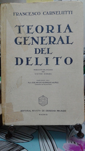 Teoria General Del Delito // Francesco Carnelutti