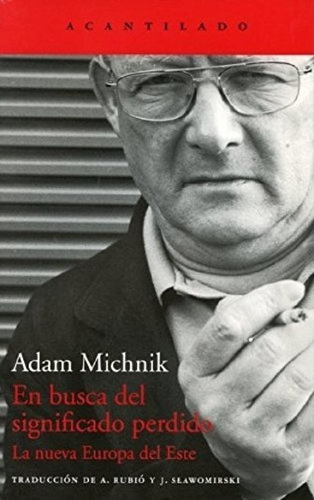 Libro - Adam Michnik La Nueva Europa Del Este Postunismo Ur