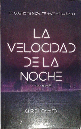 La Velocidad De La Noche - Chris Howard - Puck