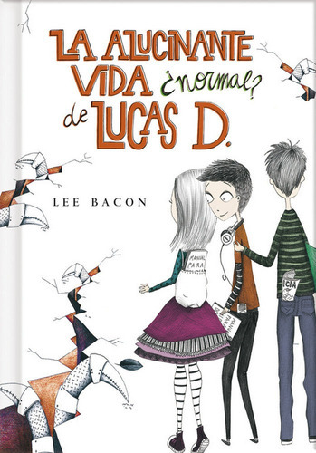 La alucinante vida ÃÂ¿normal? de Lucas D. (libro 1) (Lucas D. 1), de Bacon, Lee. Editorial Montena, tapa dura en español