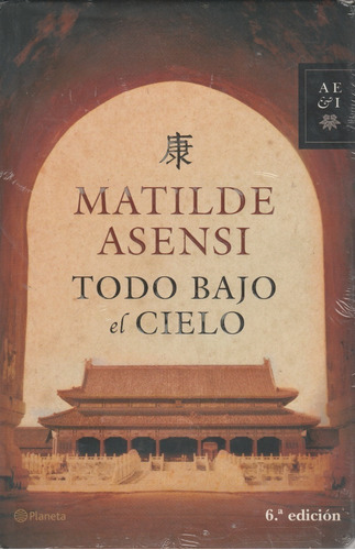 Libro Fisico Todo Bajo El Cielo Matilde Asensi