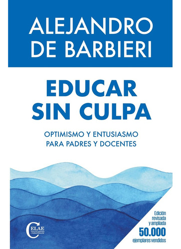 Educar Sin Culpa - De Barbieri, Alejandro