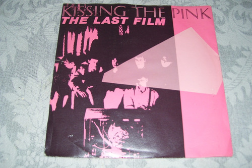 Kissing The Pink - The Last Film 7 Vinilo Simple