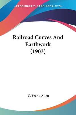 Libro Railroad Curves And Earthwork (1903) - Allen, C. Fr...