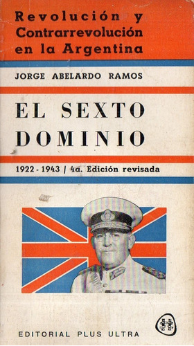 Jorge Abelardo Ramos El Sexto Dominio 1922 1943