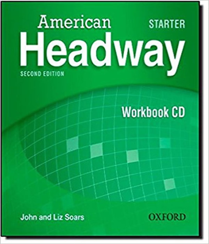 American Headway Starter   Workbook Audio Cd   02 Ed: American Headway Starter   Workbook Audio Cd   02 Ed, De Soars, Liz. Editora Oxford, Capa Mole Em Inglês