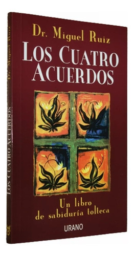 Los Cuatro Acuerdos - Dr . Miguel Ruiz