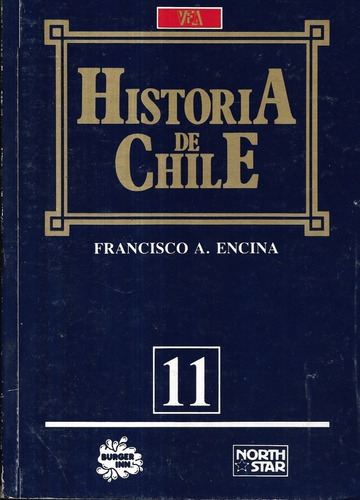 Historia De Chile N° 11 / Francisco A. Encina / Vea