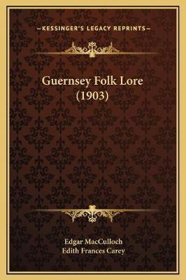 Libro Guernsey Folk Lore (1903) - Edgar Macculloch