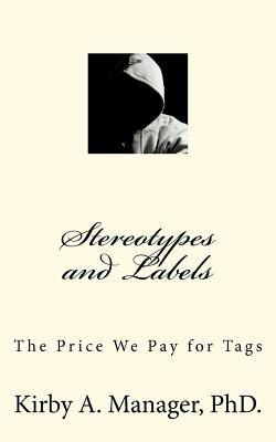 Libro Stereotypes And Labels: The Price We Pay For Tags -...