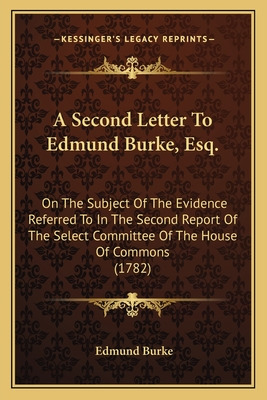 Libro A Second Letter To Edmund Burke, Esq.: On The Subje...