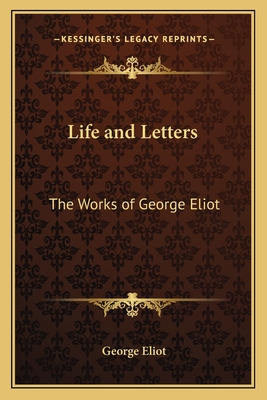 Libro Life And Letters: The Works Of George Eliot - Eliot...