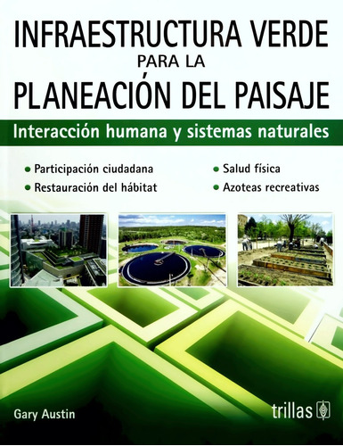 Infraestructura Verde Planeación Paisaje - Gustin - Trillas