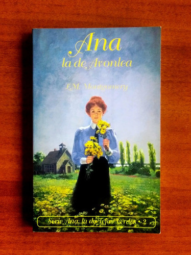 Ana, La De Avonlea / L. M. Montgomery