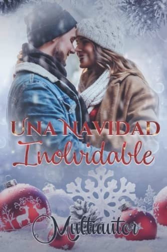 Una Navidad Inolvidable - Unidas, Multiautor, de Unidas, Multiau. Editorial Independently Published en español