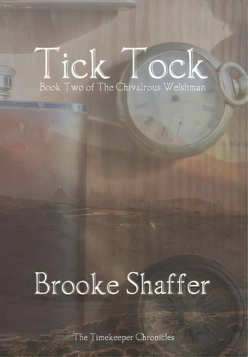 Tick Tock, De Shaffer, Brooke. Editorial Lightning Source Inc, Tapa Dura En Inglés