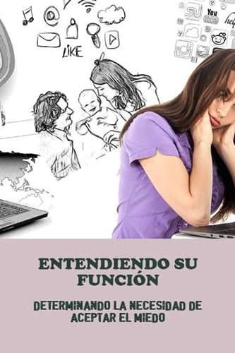 Entendiendo Su Función: Determinando La Necesidad De Aceptar