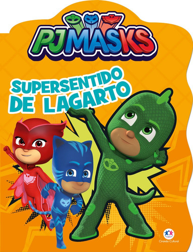 PJ Masks - Supersentido de lagarto, de Cultural, Ciranda. Ciranda Cultural Editora E Distribuidora Ltda., capa mole em português, 2021