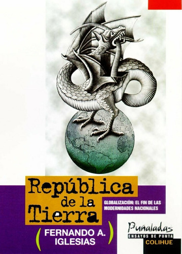 República De Tierra: Globalización: El Fin De Las Modernidades Nacionales, De Fernando A.iglesias. Editorial Colihue, Edición 1 En Español