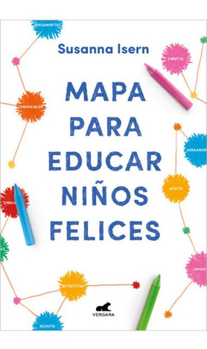 Libro: Mapa Para Educar Niños Felices / Susanna Isern