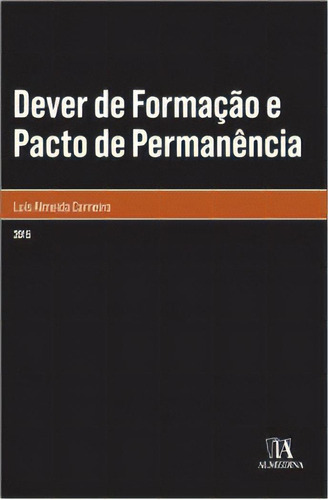 Dever De Formação E Pacto De Permanência, De Carneiro Almeida. Editora Almedina Em Português