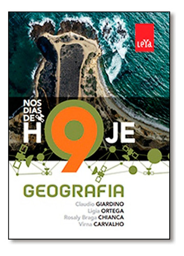 Nos Dias De Hoje - Geografia - 9 Ano, De Giardino Chianca. Editora Leya, Capa Mole Em Português, 2015