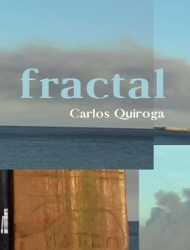 Fractal, de Quiroga, Carlos. Editora Faria e Silva, capa mole, edição 1 em português, 2021