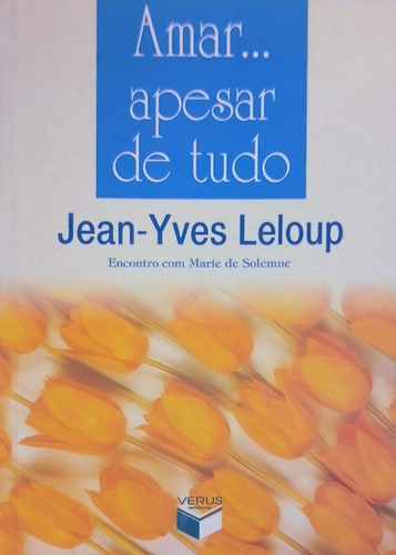 Livro Amar... Apesar De Tudo