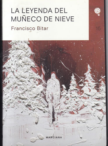 La Leyenda Del Muñeco De Nieve - Francisco Bitar