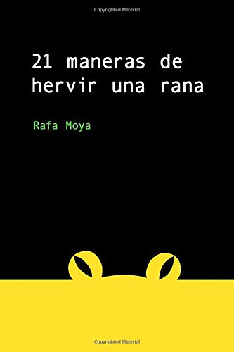 21 Maneras De Hervir Una Rana