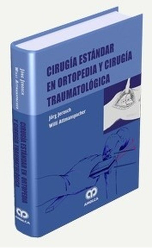 Cirugía Estándar En Ortopedia Y Cirugía Traumatológica