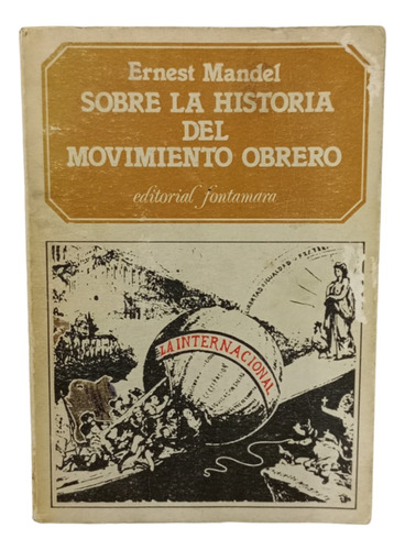 Sobre La Historia Del Movimiento Obrero, Ernest Mandel