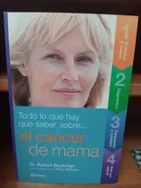 Comprar Todo Lo Que Hay Que Saber Sobre El Cáncer De Mama. Buckman.