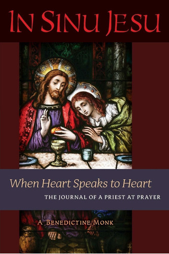 Libro In Sinu Jesu: When Heart Speaks To Heart-the Journal