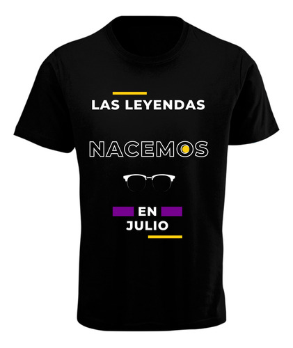 Playera Leyendas Nacen En - Lentes - Julio - Regalo 2